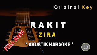 Rakit - Zira ( Akustik Karaoke   Full Bass )