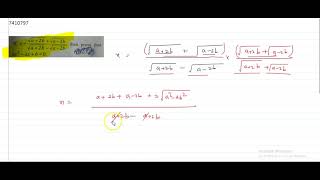 `I fx=(sqrt(a+2b)+sqrt(a-2b))/(sqrt(a+2b)-sqrt(a-2b)),t h e n p r o v et b x^2-a x+b=0`