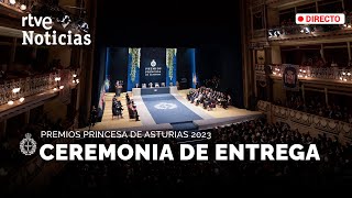 PREMIOS PRINCESA ASTURIAS 2023: Los REYES, LEONOR y SOFÍA presiden la ENTREGA de PREMIOS | RTVE