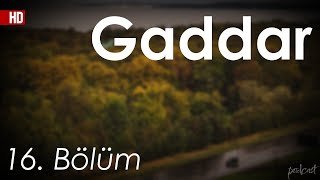 Podcast | Gaddar 16. Bölüm | Hd #Sezontv Full İzle Podcast #12
