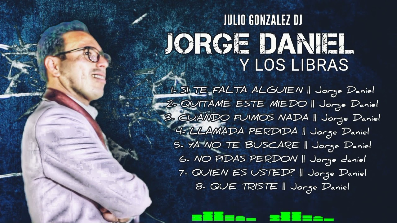 ❌ Jorge Daniel Y Los Libras / Exitos || JULIO GONZALEZ DJ