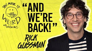 Rick Glassman | You Made It Weird with Pete Holmes