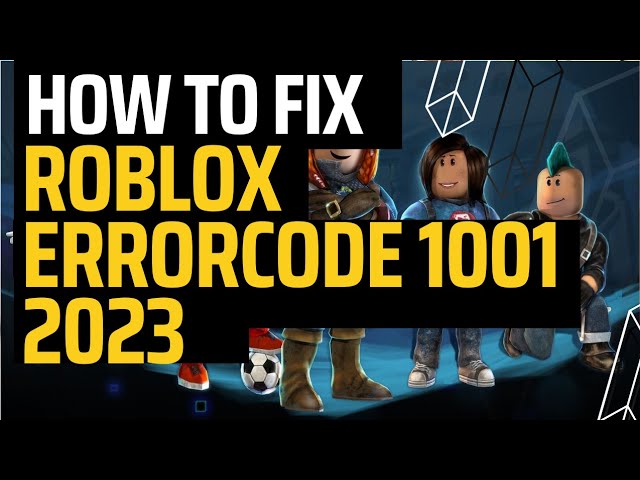 Error 1001 Roblox: How to fix 
