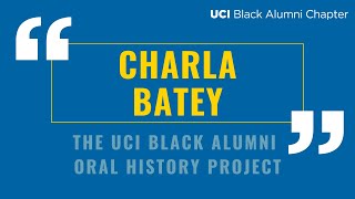 Charla Jeanine Batey - Black UCI Alumni Oral History Project