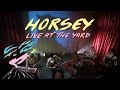 Horsey - Live