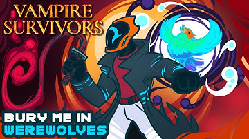 Bury Me In Werewolves - Vampire Survivors