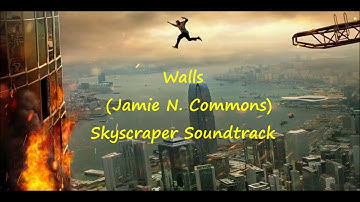 Skyscraper soundtrack - "Walls" - Jamie N. Commons