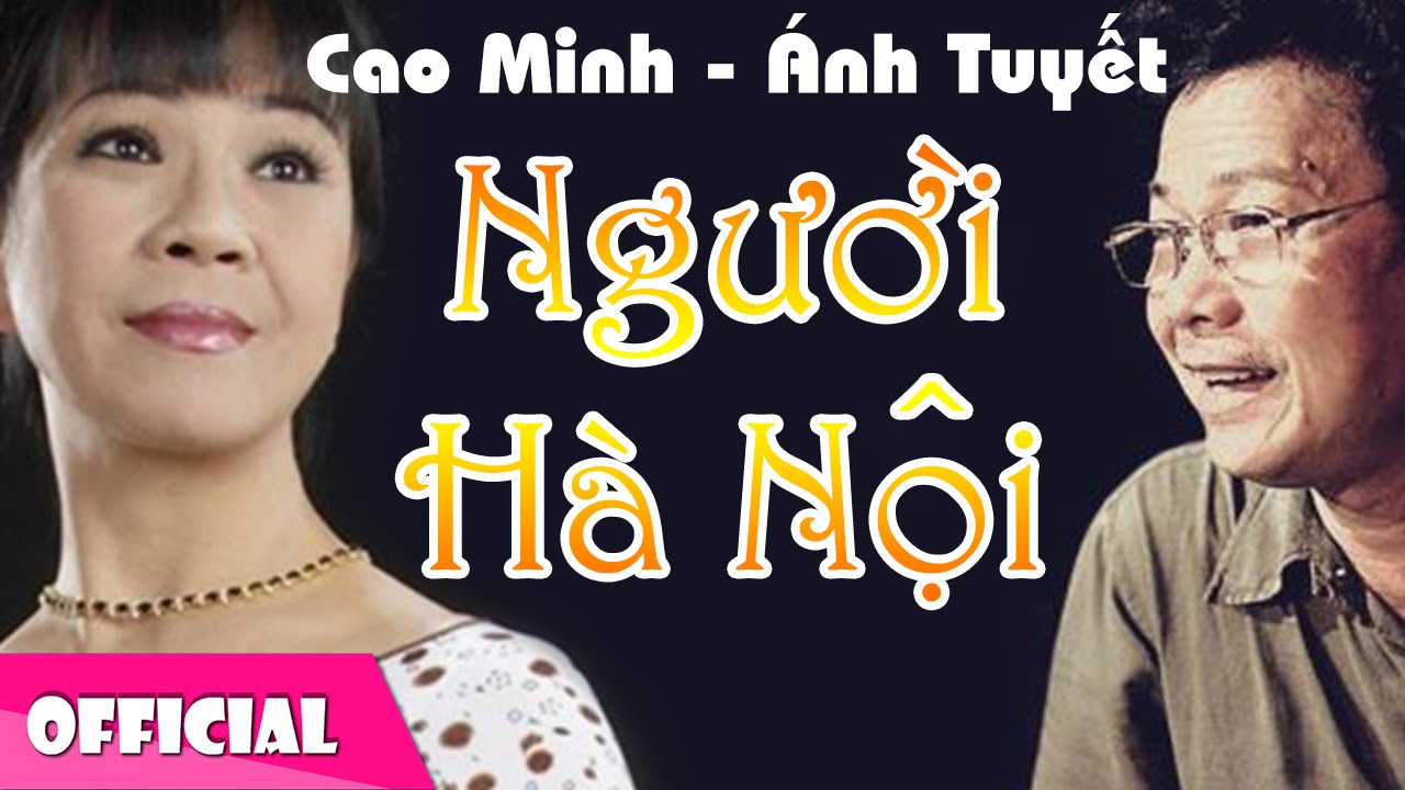 Người Hà Nội - Cao Minh ft Ánh Tuyết [Official MV HD]