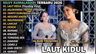 SILVY KUMALASARI | FULL ALBUM | LAUT KIDUL 🎵| TERBARU VERSI CAMPURSARI VIRAL🎵 TRENDING 2025/2026