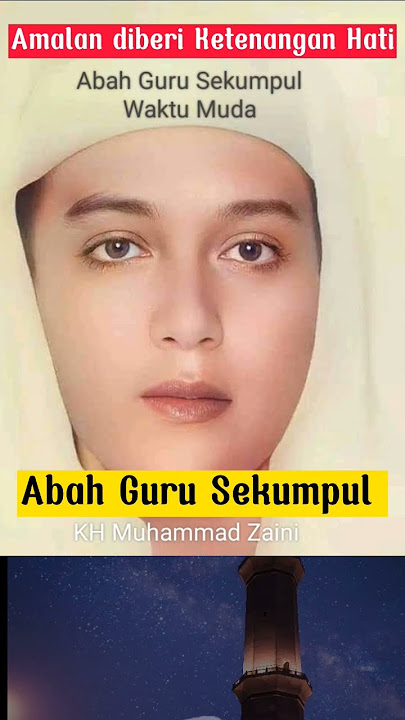 Amalan Diberi Ketenangan Hati dimana pun berada, Abah Guru Sekumpul