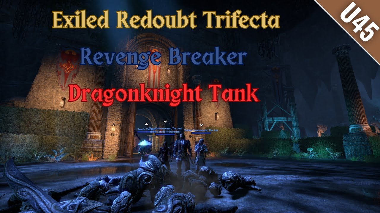 Exiled Redoubt Trifecta - Revenge Breaker - Dragonknight Tank - Fallen Banners