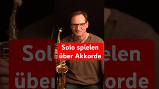 Dein erstes Akkord-Solo auf Saxophon (sofort spielbar) #improvisation #lernen