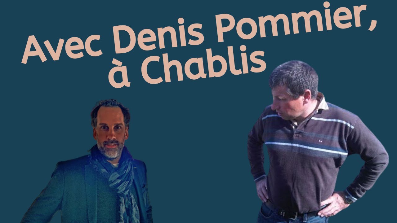 Denis Pommier, Chablis