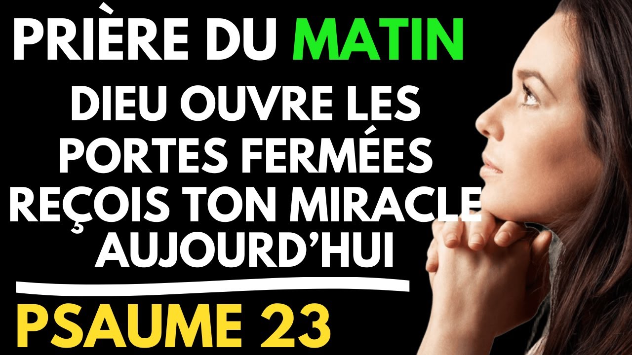 Prière Puissante du MATIN pour Ouvrir les Portes Fermées - Que Dieu Libère Mes Chemins