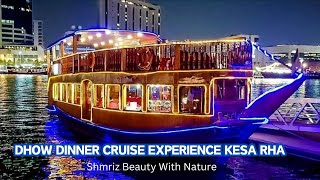 Dhow Dinner Cruise Dubai Experience Kesa Rha | Dubai Cruise Buffet Experience | Dhow Cruise Review