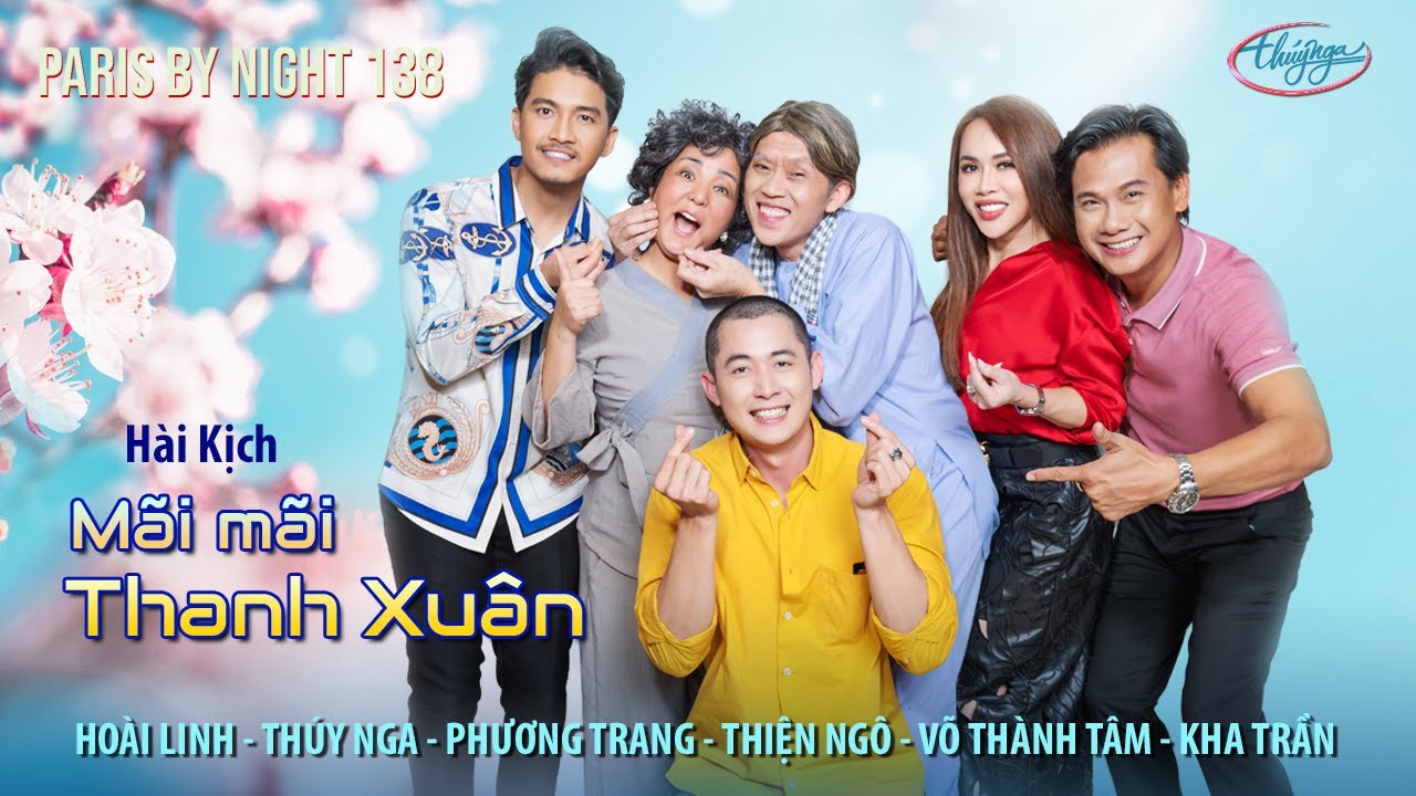 PBN138 | Kịch “Mãi Mãi Thanh Xuân” -Hoài Linh,Thúy Nga,Võ Thành Tâm,Thiện Ngô,Phương Trang,Kha Trần