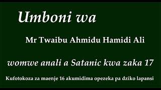 Umboni wa a Twaibu – kufotokoza za maenje 16 a kumidima opezeka pa dziko lino lapansi PART 1