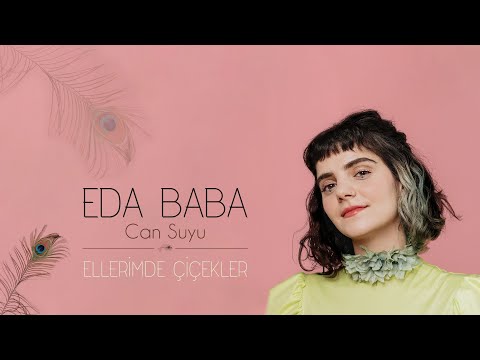 Eda Baba - Ellerimde Çiçekler