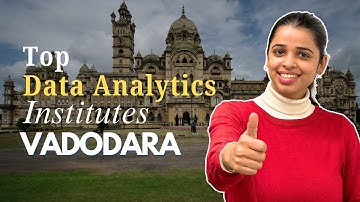 Top 3 Best Data Analytics Courses Institutes in Vadodara | 100% Job Placement | Advisor Uncle