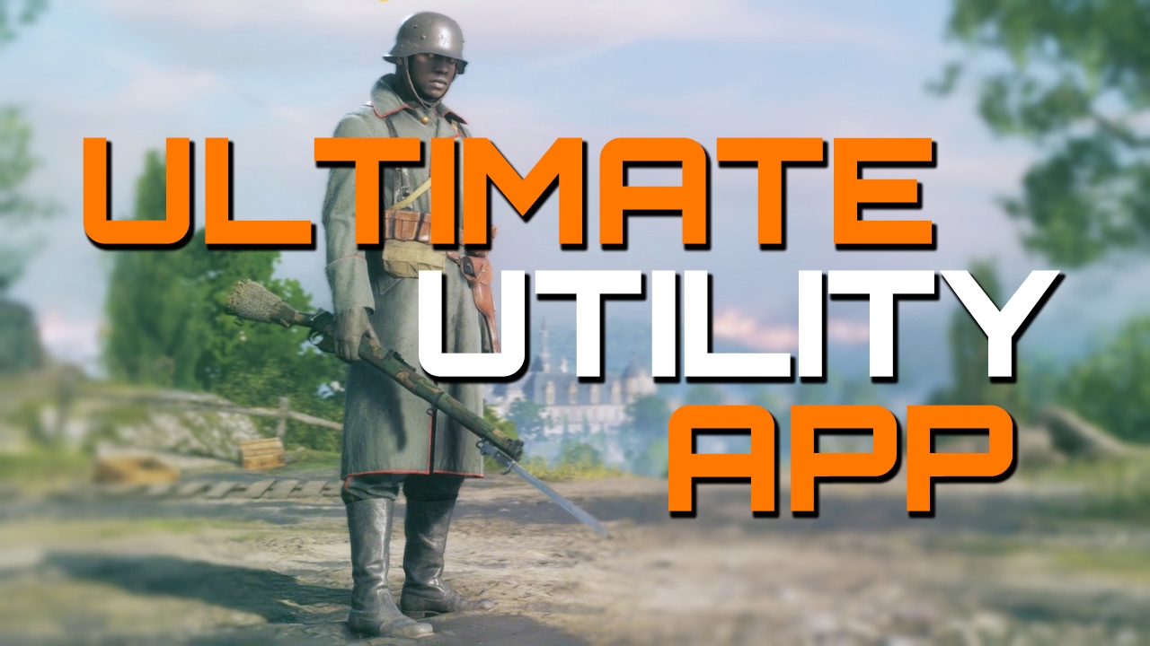 Ultimate Utility App for Battlefield 1