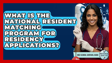 What Is the National Resident Matching Program for Residency Applications?