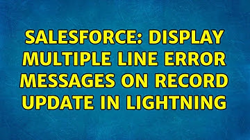 Salesforce: Display multiple line error messages on record update in Lightning