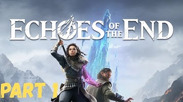 ECHOES OF THE END- Part 1 Walkthrough  [4K 60FPS PC ULTRA] - No Commentary