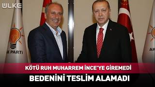 Kötü Ruh Milli Meselelerde Muharrem İnce'yi Teslim Alamadı!