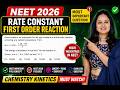 First Order Reaction Rate Constant Question NEET 2026 Chemistry | Activation Energy Numericals