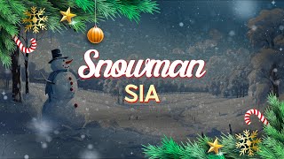 Sia - Snowman (Lyrics)