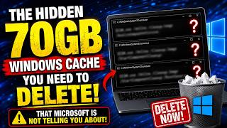 The Hidden 70GB Windows Cache You Need to Delete That Microsoft Is Not Telling You About!
