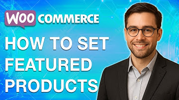 How To Set Featured Products Woocommerce [2025 Guide]
