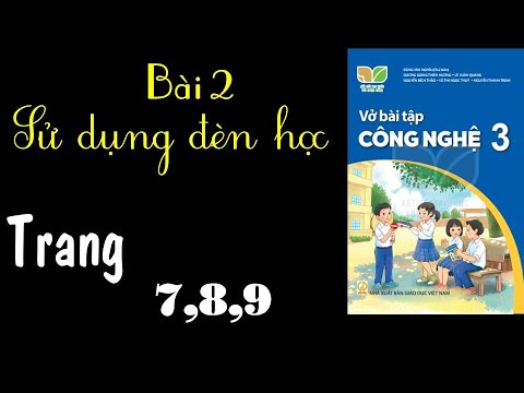 Video Vở bài tập công nghệ lớp 3 kết nối - Bài 2 Sử dụng đèn... - youtube