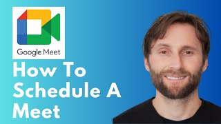 How to Schedule Google Meet [Full Guide 2026]