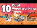 10 cool woodworking tools you will want to see