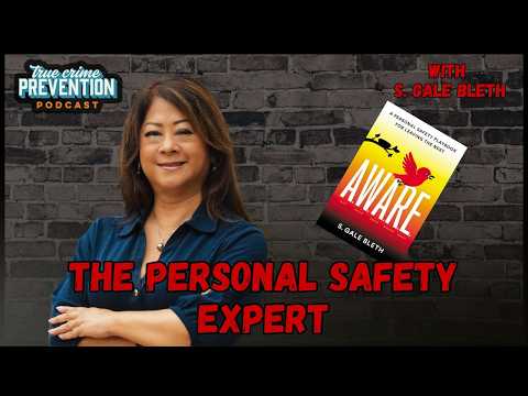 The Personal Safety Expert: S Gale Bleth