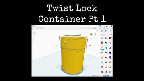 TinkerCAD Tips!  Twist Lock Container and Lid.        #tinkercad #caddesign #3dprintable #3dprinting