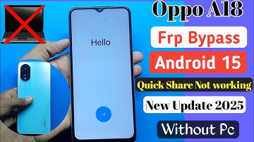 Oppo A18 Frp Bypass Unlock Android 15 || Oppo Quick Share Not working || New Update 2025