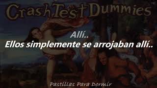 Crash Test Dummies - Mmm Mmm Mmm Mmm // Español (HQ)