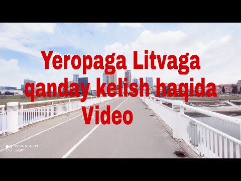 Video: Litvaga Qanday Qilib Viza Olish Mumkin