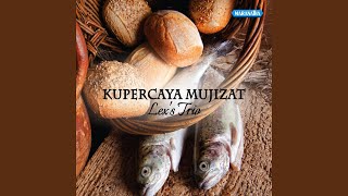 Video thumbnail of "Lex's Trio - Kupercaya Mujizat"