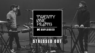 Смотреть клип Twenty One Pilots - Stressed Out (Mtv Unplugged) [Official Audio]