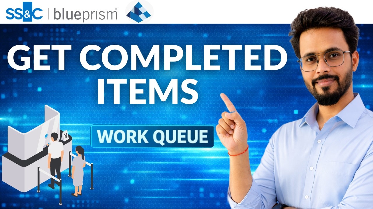 👉 Get Completed Items from Work Queue in Blue Prism | Work Queues VBO ...