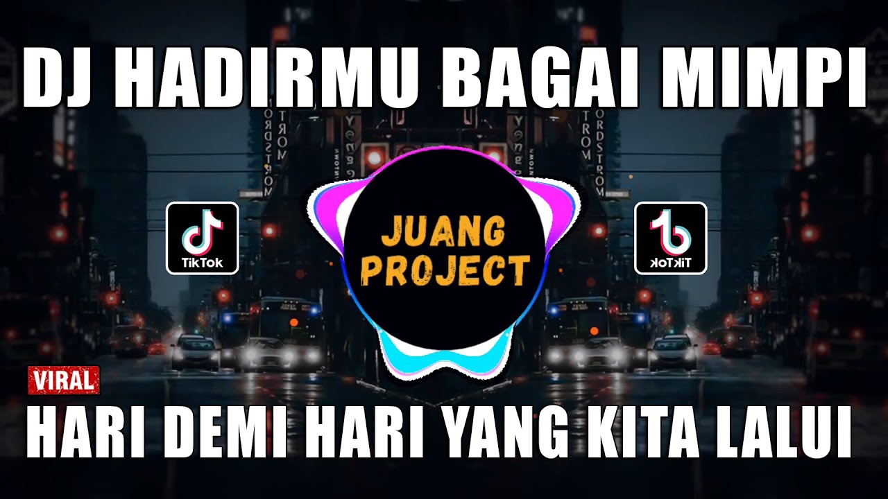 DJ HADIRMU BAGAI MIMPI REMIX FULL BASS VIRAL TIKTOK TERBARU 2023 HADIRMU KASIH BAGAI DALAM MIMPI