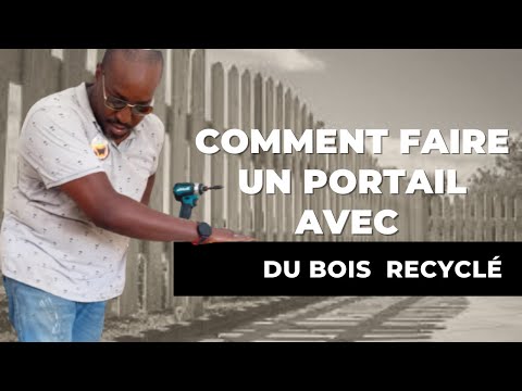 Comment je réalise un portail en bois