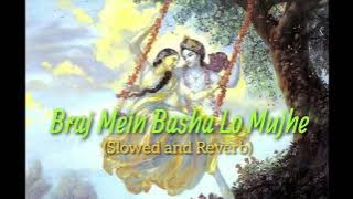 Braj Mein Basha Lo Mujhe ×(Slowed and Reverb) 🩷 #radhekrishna #slowedandreverb