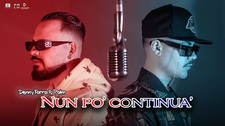 Denny Farra ft  Palm - Nun po' continu  - Prod Rak...