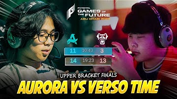 AURORA PH vs VERSO Time - Upper Bracket Finals - Games of the FUTURE 2025 MLBB