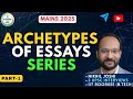 Part-1 Essay Archetypes Series Score| 135+ Marks with Proven Essay Strategy| Nikhil Joshi|Mains 2025
