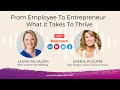 From Employee To Entrepreneur: What It Takes To Thrive